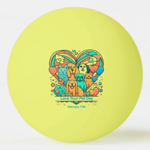 Feb 17th - Love Your Pet Day Ping Pong Ball