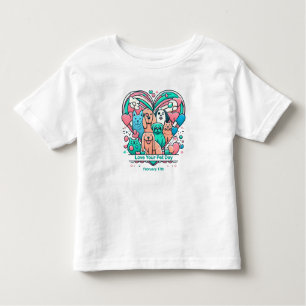 Feb 17th Love Your Pet Day Toddler T-Shirt