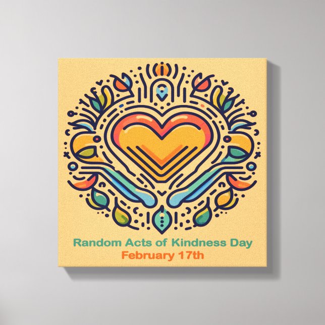 Feb 17th Random Acts of Kindness Day Canvas Print (Front)