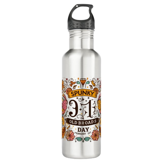 Feb 1st - Spunky Old Broads Day 710 Ml Water Bottle (Front)