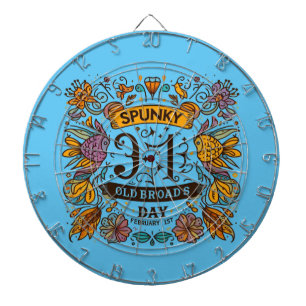 Feb 1st - Spunky Old Broads Day Dartboard