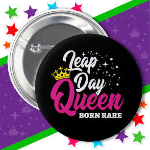 Feb 29 Leap Day Queen Leap Year Birthday Born Rare 6 Cm Round Badge