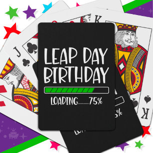 Feb 29th Leap Day Birthday 75% Loading Leap Year Playing Cards