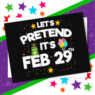 Feb 29th Leap Day Let's Pretend Leap Year Birthday Postcard