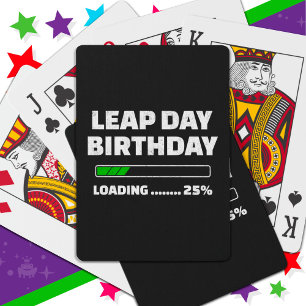 Feb 29th Leap Year Birthday 25% Loading Leap Day Playing Cards