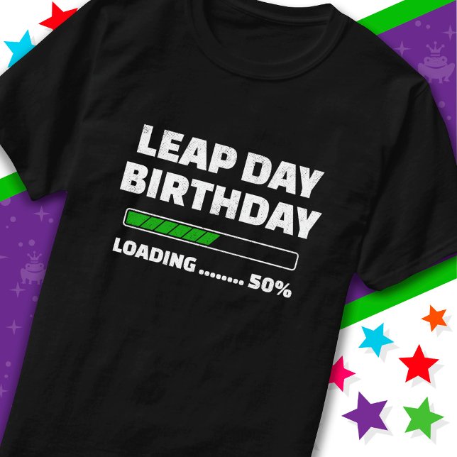 Feb 29th Leap Year Birthday 50% Loading Leap Day T-Shirt (Creator Uploaded)