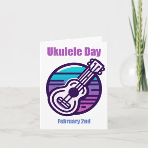 Feb 2nd - Ukulele Day Card
