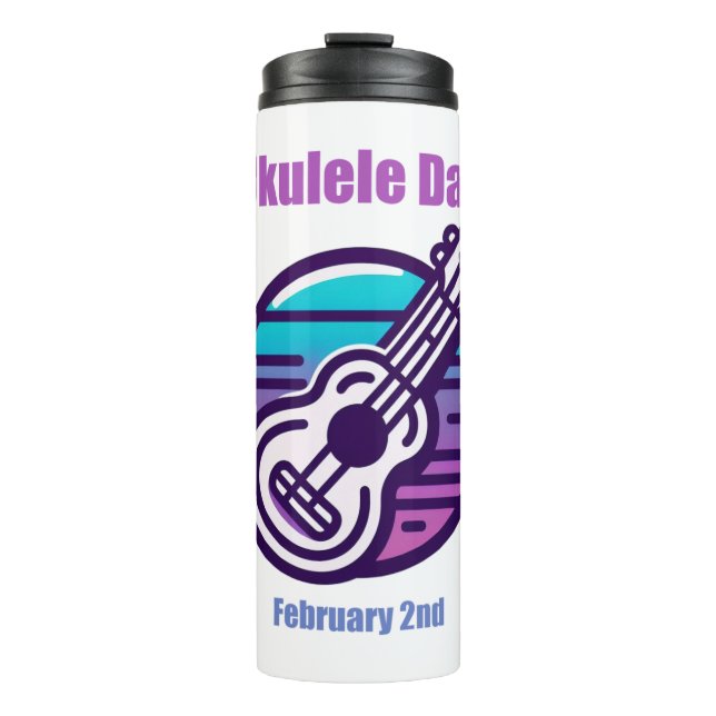 Feb 2nd - Ukulele Day Thermal Tumbler (Front)