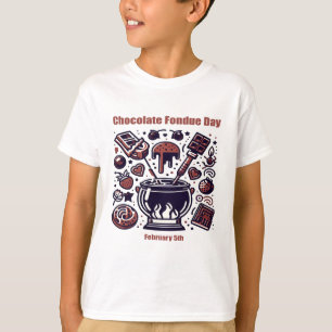 Feb 5th - Chocolate Fondue Day T-Shirt