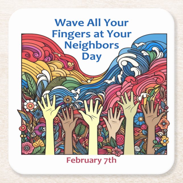 Feb 7th - Wave All Your Fingers/Neighbour Square Paper Coaster (Front)