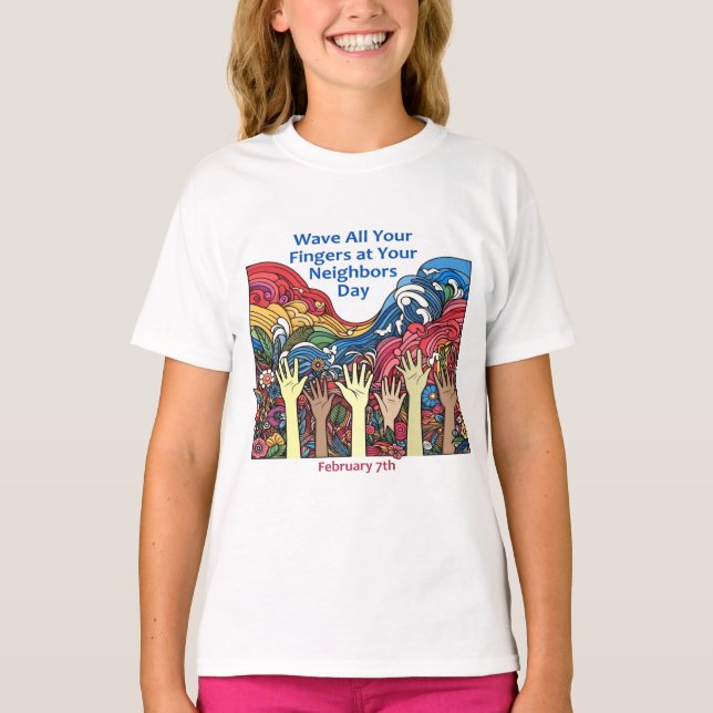 Feb 7th - Wave All Your Fingers/Neighbour T-Shirt (Front)
