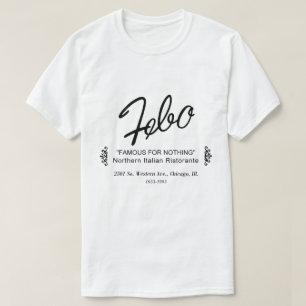 Febo, Northern Italian Ristorante, Chicago, IL  T-Shirt