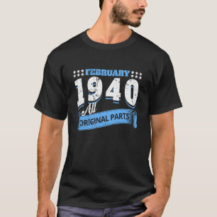 February 1940 All Original Parts Birthday Quote Vi T-Shirt