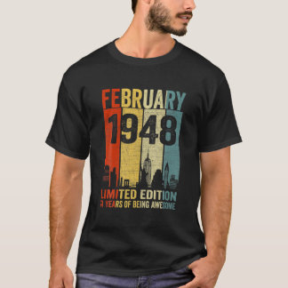 February 1948 Limited Edition 74 Years Of Being Aw T-Shirt