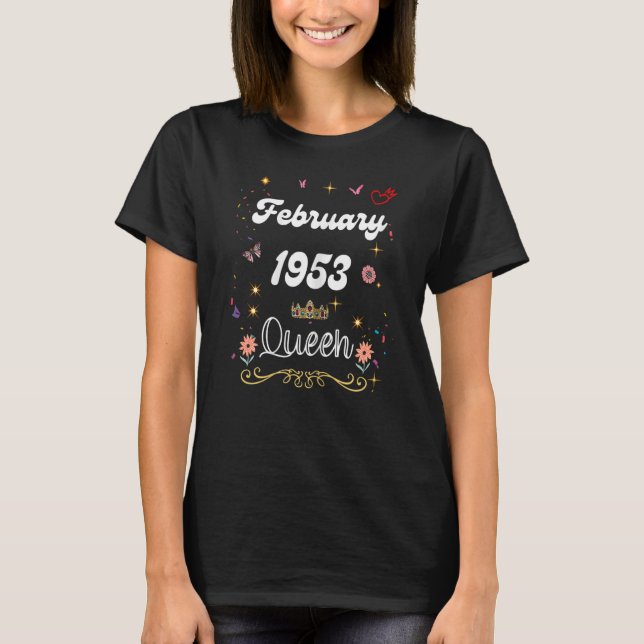 February 1953 Queen Since February 1953 Birthday G T-Shirt (Front)