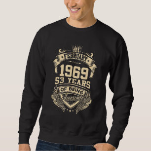 February 1969 53 Years Of Being Awesome Sweatshirt