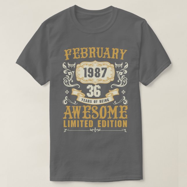 February 1987 36 Years Of Being Awesome Limited Ed T-Shirt (Design Front)