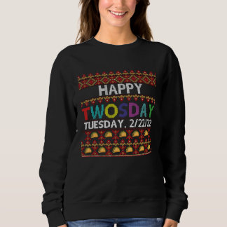 February 2nd 2022 2 22 22 Happy Twosday 2022 Sweatshirt