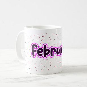 February Birthday Month Coffee Mug Idea Gift