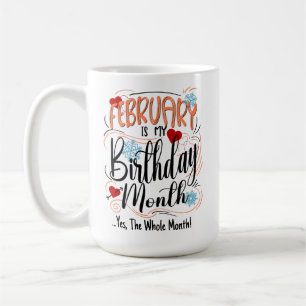 February Birthday Month, Whole Month, Capricorn Coffee Mug