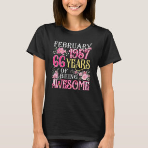 February Girl 1957 66th Birthday 66 Years Old T-Shirt