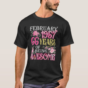 February Girl 1957 66th Birthday 66 Years Old T-Shirt
