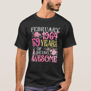 February Girl 1964 59th Birthday 59 Years Old T-Shirt