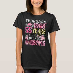 February Girl 1968 55th Birthday 55 Years Old T-Shirt