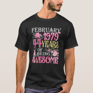 February Girl 1979 44th Birthday 44 Years Old T-Shirt