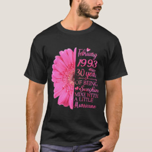 February Girl 1993 T 30 Years Old 30th Birthday T-Shirt