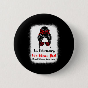 February Heart Health Go Red Messy Bun Women  6 Cm Round Badge