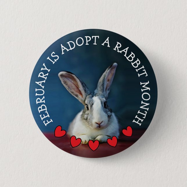 February is Adopt a Rabbit Month 6 Cm Round Badge (Front)