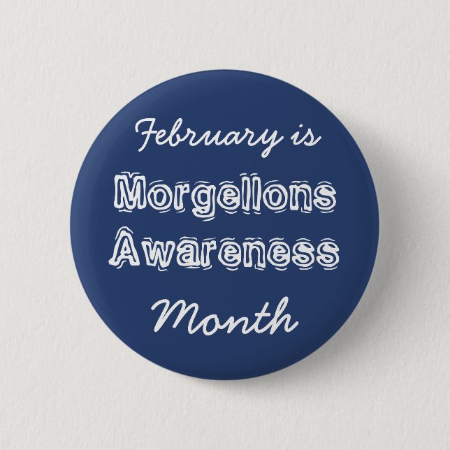February is Morgellons Awareness Month 6 Cm Round Badge (Front)
