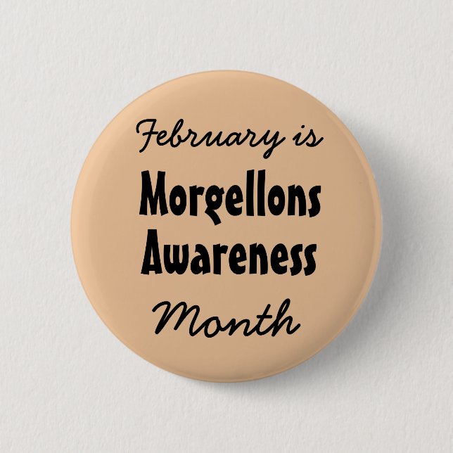 February is Morgellons Awareness Month 6 Cm Round Badge (Front)