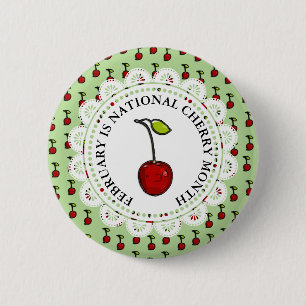February is National Cherry Month 6 Cm Round Badge