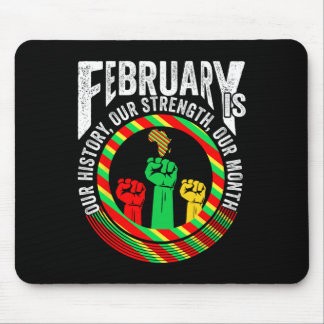February Is Our History Black History Month Men Wo Mouse Pad