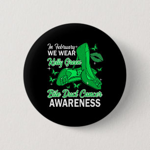 February We Wear Kelly Green Bile Duct Cancer Awar 6 Cm Round Badge