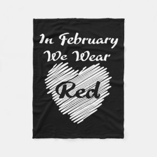 February We Wearing Red Awareness Disease Heart Fleece Blanket