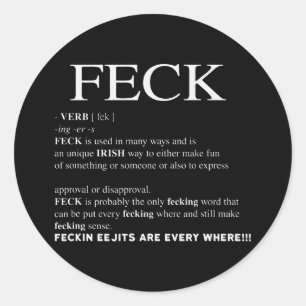 Feck Irish Definition funny patrick day Classic Round Sticker