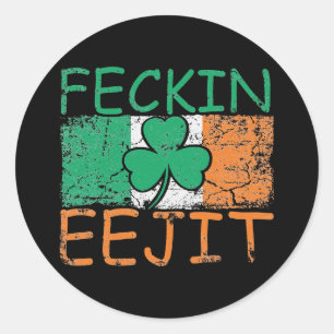 Feckin Eejit Ireland Irish Slang flag Ireland Classic Round Sticker