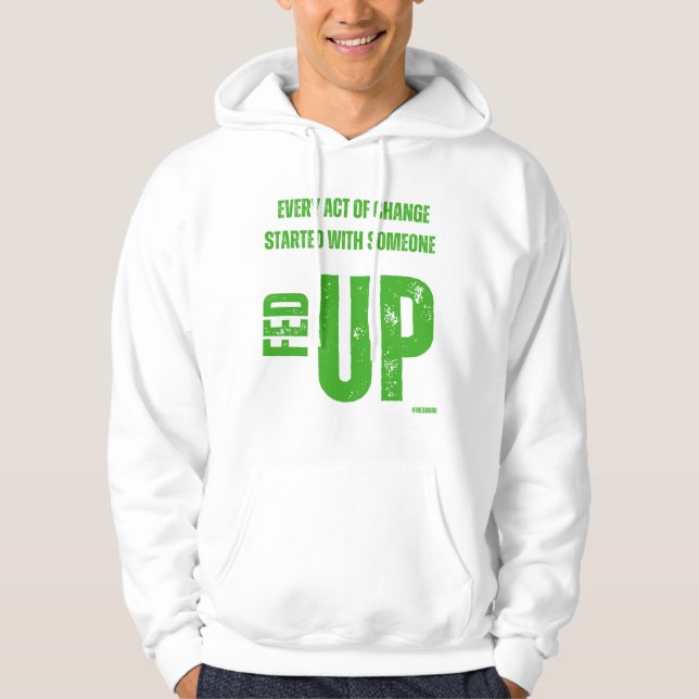 Fed Up and Fired Up Hoodie (Front)