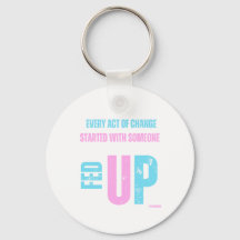 Fed Up and Fired Up Keychain - Trans Pride Edition