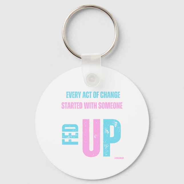 Fed Up and Fired Up Keychain - Trans Pride Edition (Front)