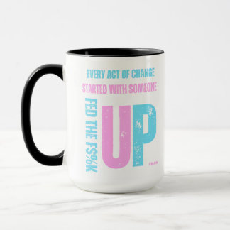 Fed Up and Fired Up Mug - Trans Pride