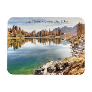 Federa Lake Landscape - Lago Federa , Italy Magnet