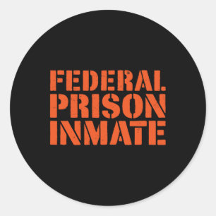 Federal Prison Jail Inmate Uniform Number Funny Ha Classic Round Sticker