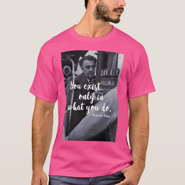 Federico Fellini - Quote T-Shirt (Front)