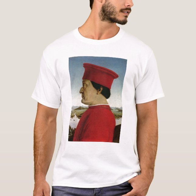 Federigo da Montefeltro  Duke of Urbino, c.1465 T-Shirt (Front)
