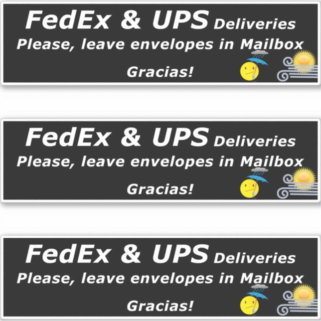 FEDEX & UPS DELIVERIES. PLEASE, LEAVE.. GRACIAS! (Front)