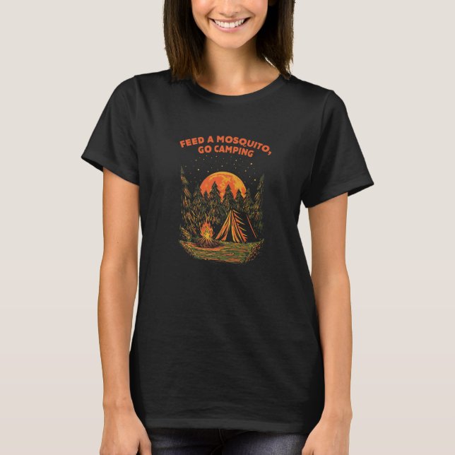 Feed a Mosquito Go Camping Funny Camper Humor Camp T-Shirt (Front)